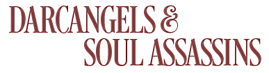 Darcangels & Soul Assassins