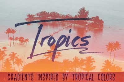 25_Tropical_Gradients_-_Volume_01~1.jpg