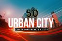 50_Urban_City_Lightroom_Presets_and_LUTs.jpg