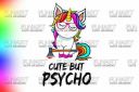 CUTE_but_PSYCHO2CUNICORN_SUBLIMATION2C_PNG~0.jpg